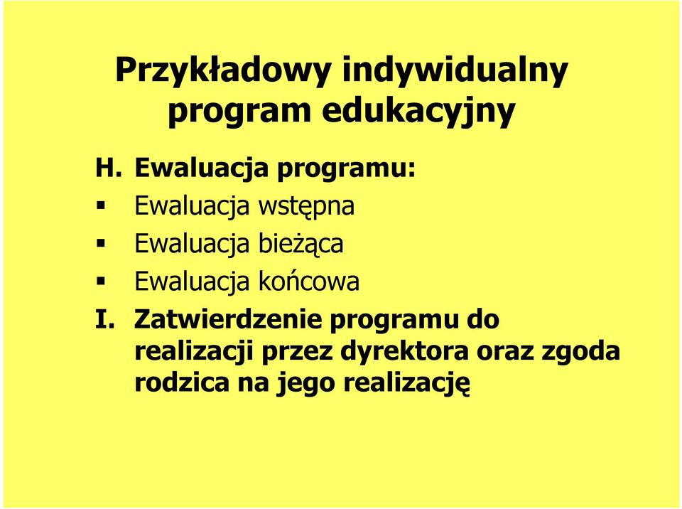 bieżąca Ewaluacja końcowa I.