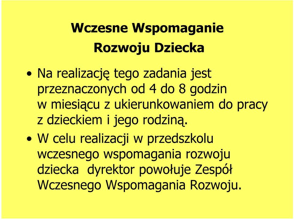 dzieckiem i jego rodziną.