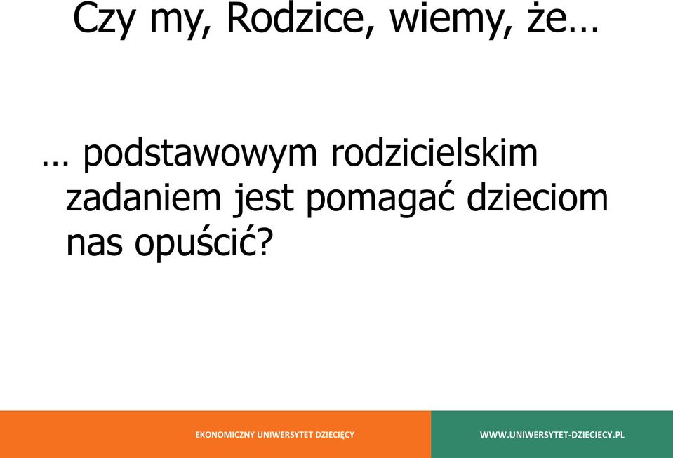 rodzicielskim zadaniem