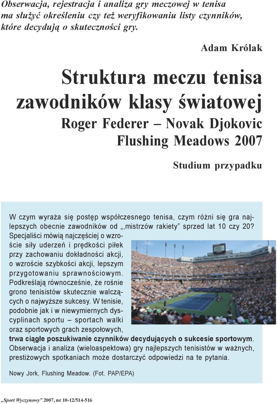 obecnie zawodników od,mistrzów rakiety sprzed lat 10 czy 20?