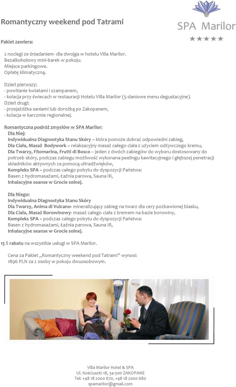 Dzień drugi: - przejażdżka saniami lub dorożką po Zakopanem, - kolacja w karczmie regionalnej.