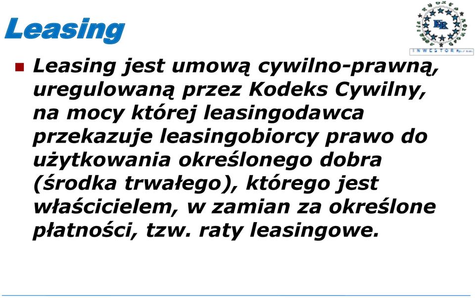 prawo do użytkowania określonego dobra (środka trwałego), którego