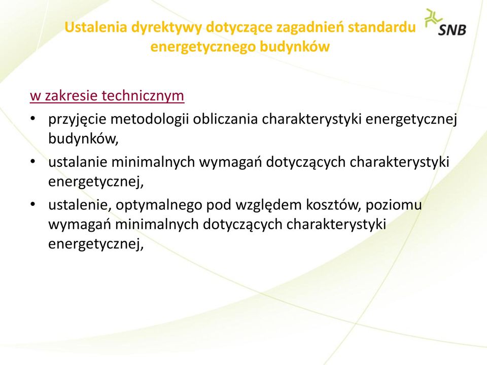 ustalanie minimalnych wymagań dotyczących charakterystyki energetycznej, ustalenie,