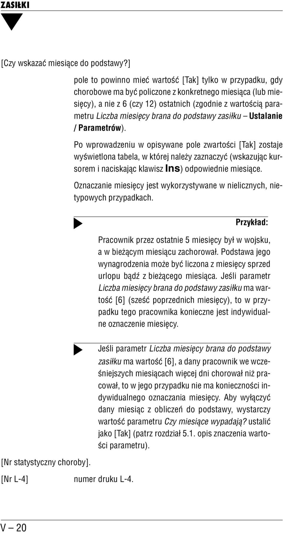 miesięcy brana do podstawy zasiłku Ustalanie / Parametrów).