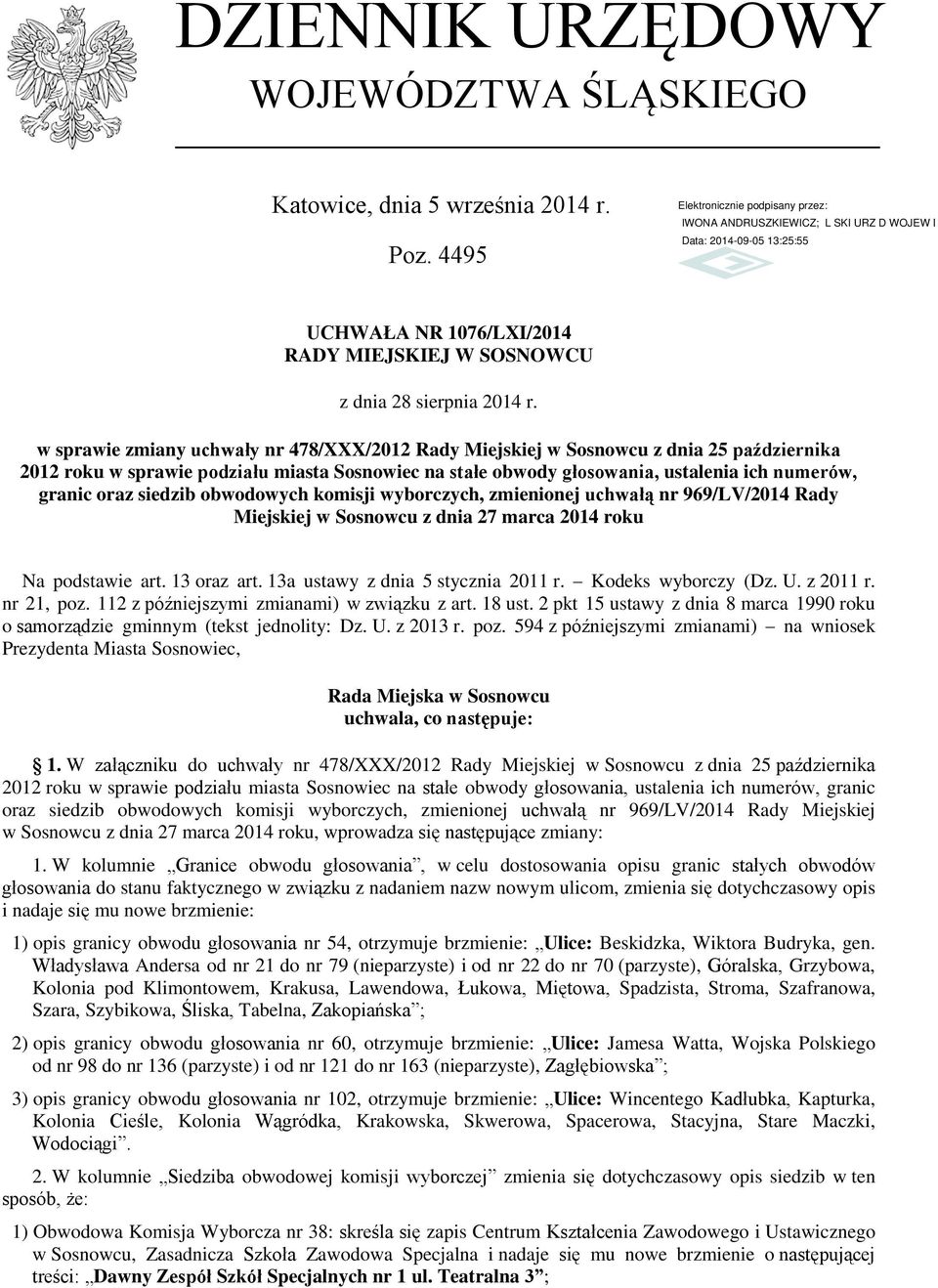 siedzib obwodowych komisji wyborczych, zmienionej uchwałą nr 969/LV/2014 Rady Miejskiej w Sosnowcu z dnia 27 marca 2014 roku Na podstawie art. 13 oraz art. 13a ustawy z dnia 5 stycznia 2011 r.