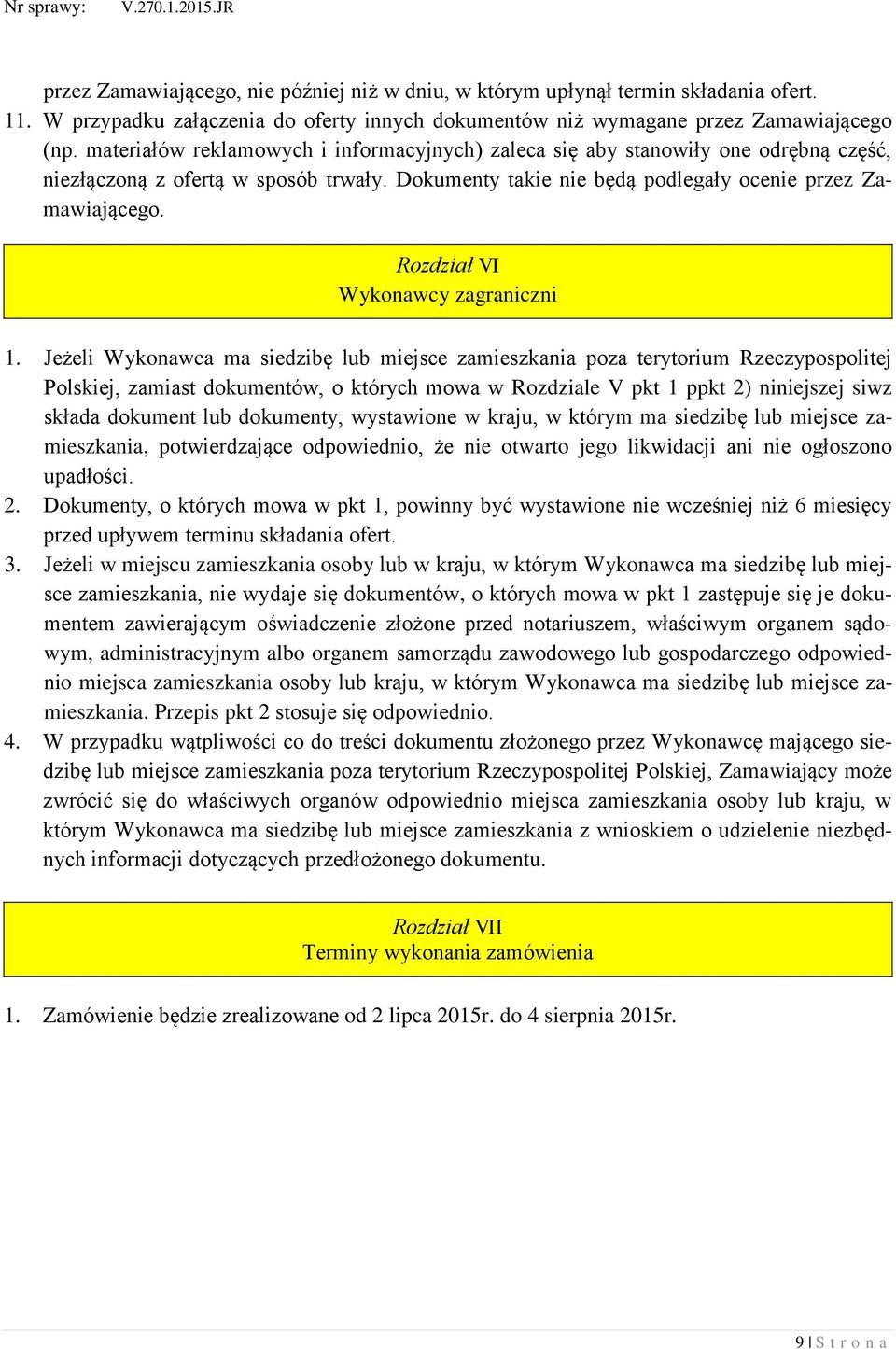 Rozdział VI Wykonawcy zagraniczni 1.