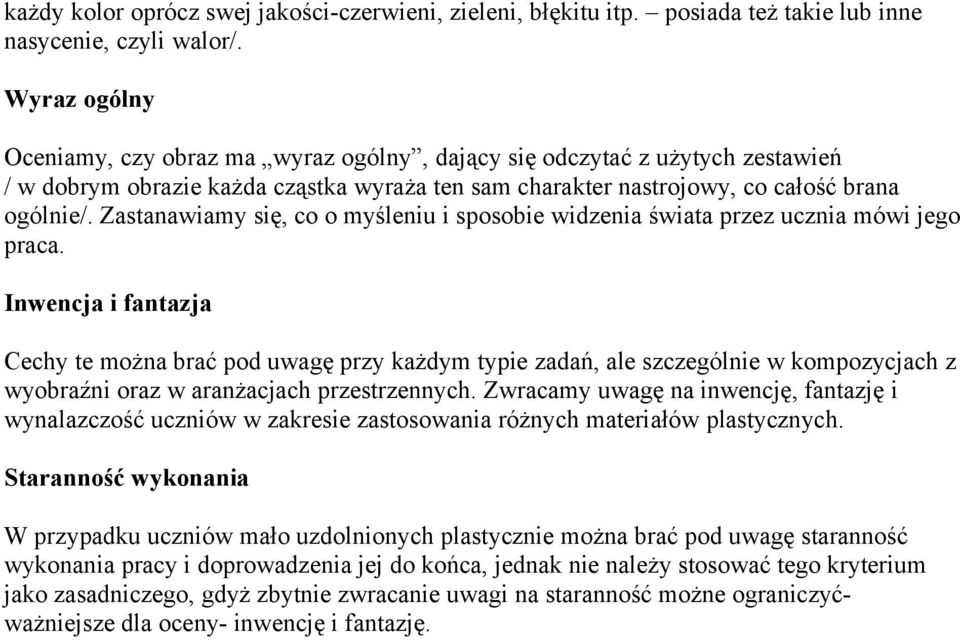 Zastanawiamy się, co o myśleniu i sposobie widzenia świata przez ucznia mówi jego praca.