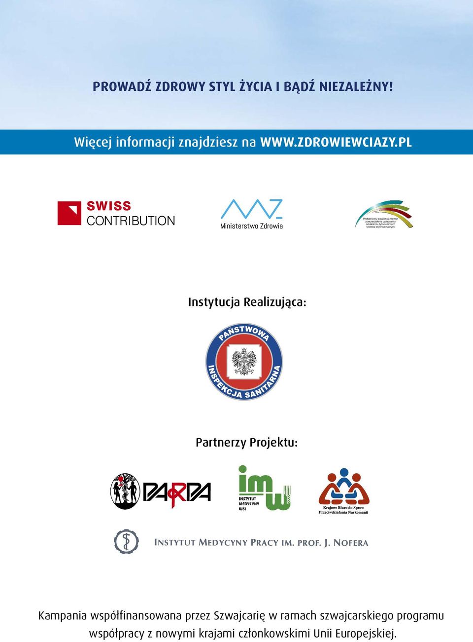 pl Instytucja Realizująca: Partnerzy Projektu: Kampania