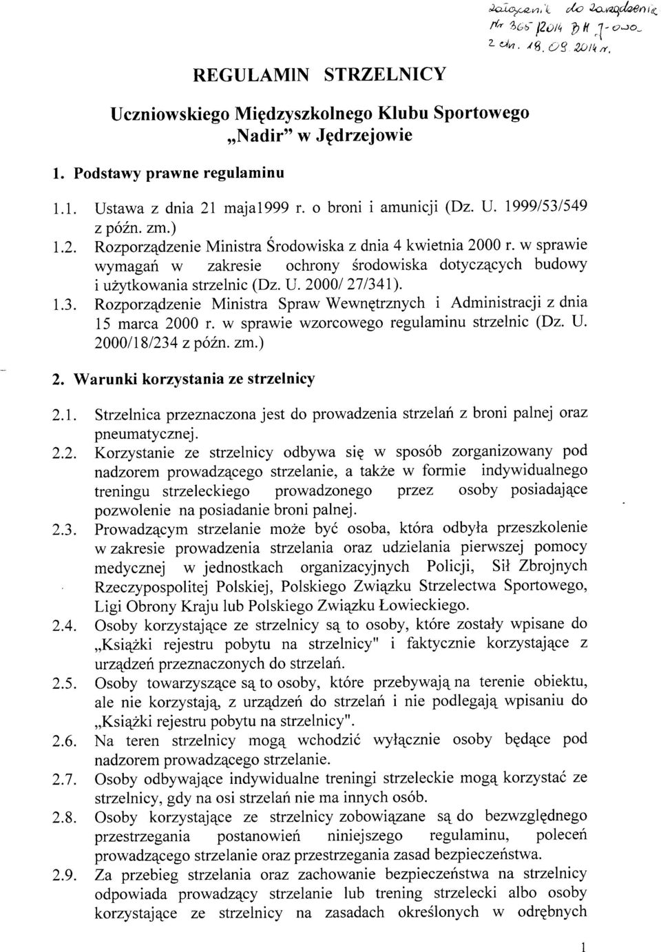 w sprawie wymagaú w zakresie ochrony Érodowiska dofyczqcych budowy i uzytkowania sfrzelnic (Dz. U. 20001271341). 1.3. Rozporzqdzenie Ministra Spraw WewnEtrznych i Administracji zdnia 15 marca 2000 r.