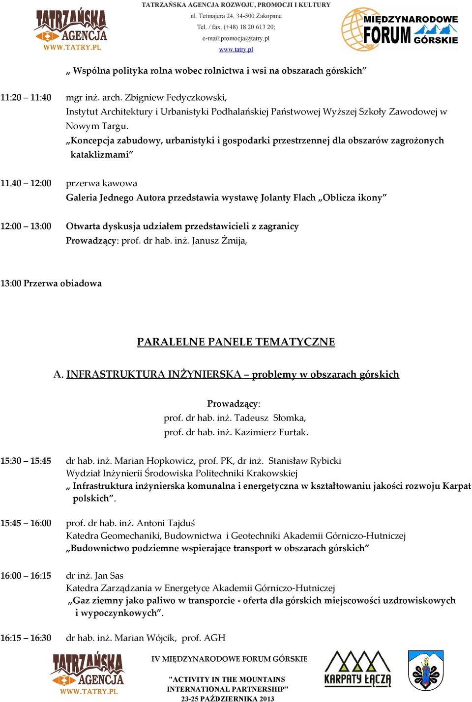 Koncepcja zabudowy, urbanistyki i gospodarki przestrzennej dla obszarów zagrożonych kataklizmami 11.