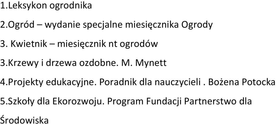 Kwietnik miesięcznik nt ogrodów 3.Krzewy i drzewa ozdobne. M.