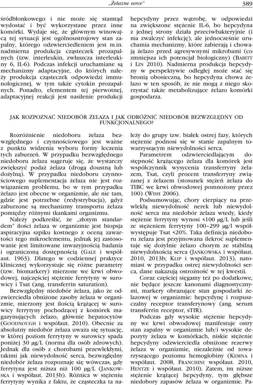 interleukin, zwłaszcza interleukiny 6, IL-6).
