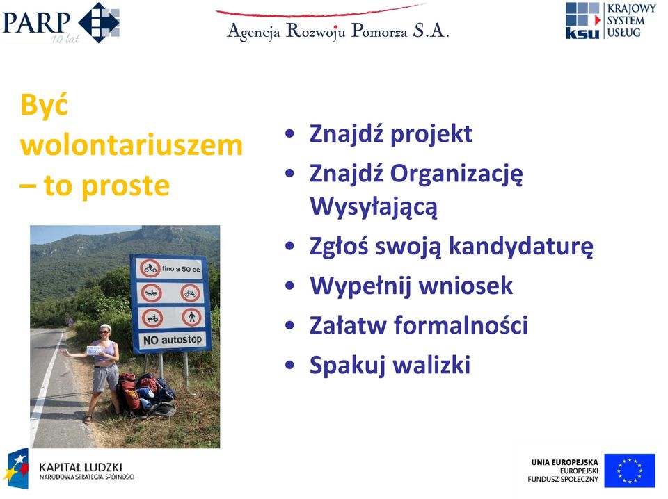 Wysyłającą Zgłoś swoją kandydaturę