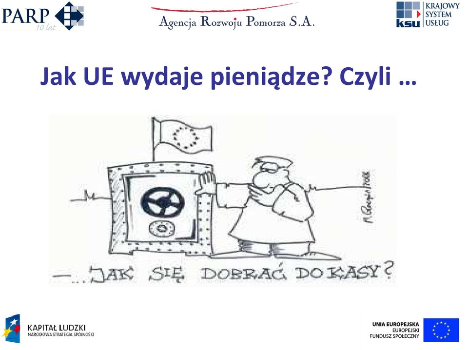 pieniądze?