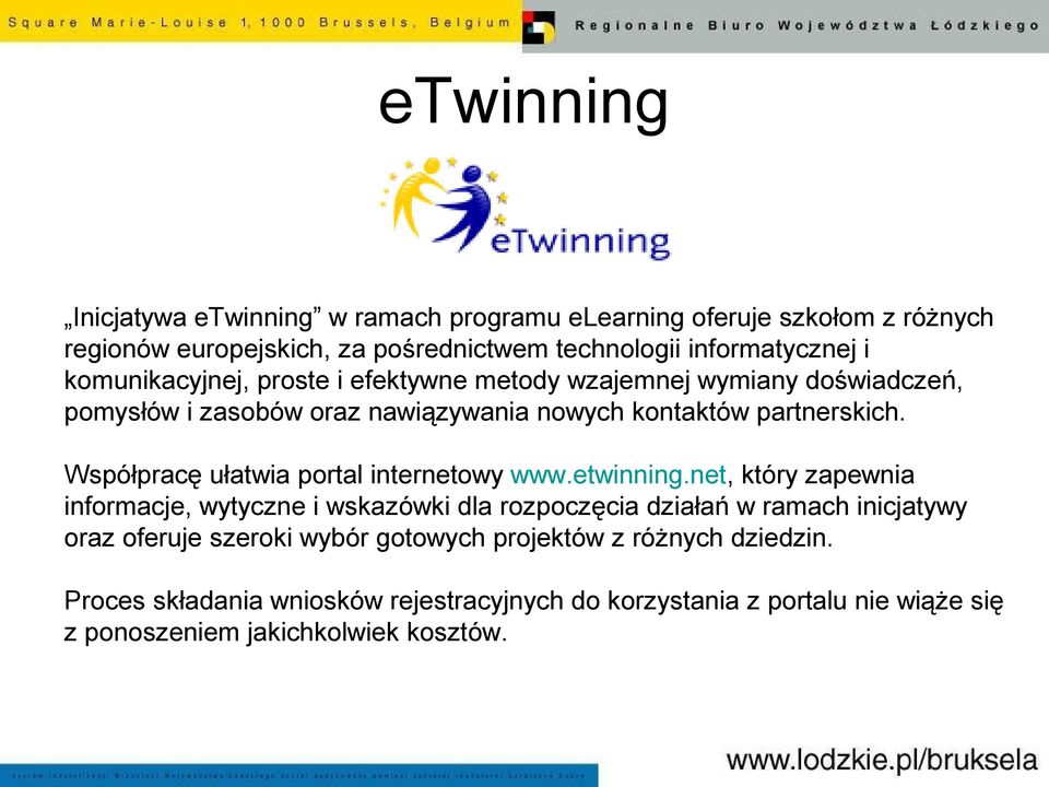 Współpracę ułatwia portal internetowy www.etwinning.