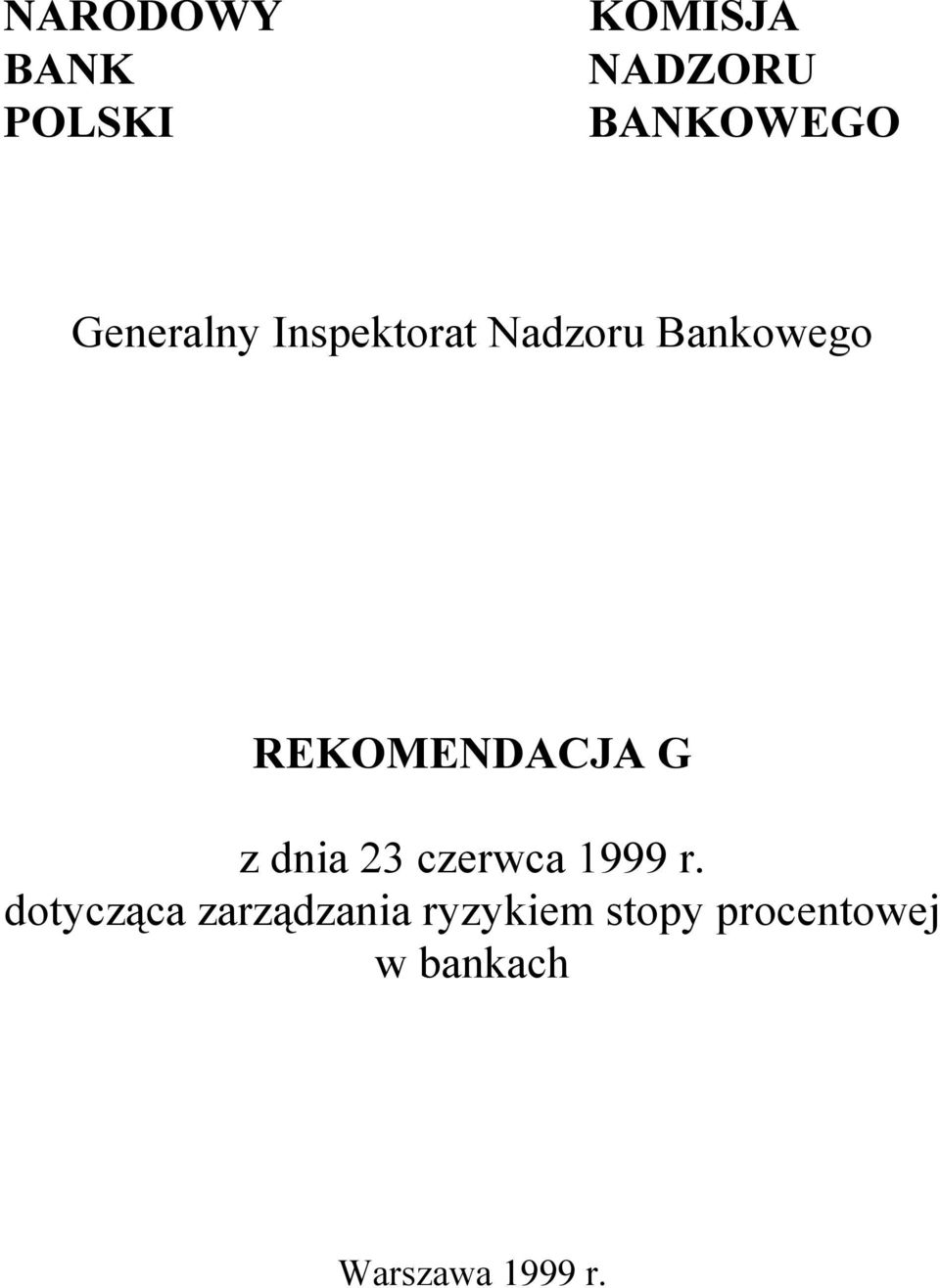 REKOMENDACJA G z dnia 23 czerwca 1999 r.