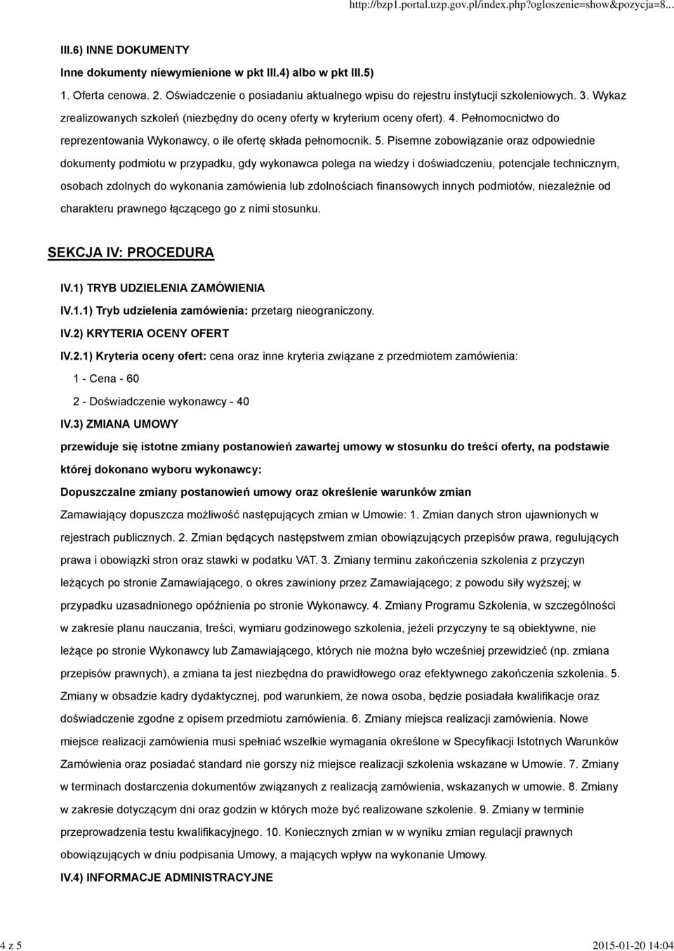 Pisemne zobowiązanie oraz odpowiednie dokumenty podmiotu w przypadku, gdy wykonawca polega na wiedzy i doświadczeniu, potencjale technicznym, osobach zdolnych do wykonania zamówienia lub zdolnościach