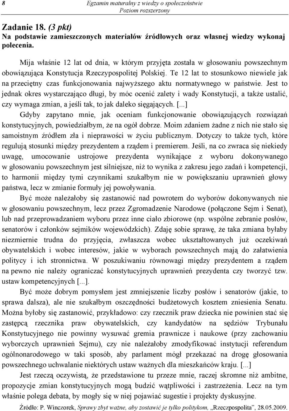 Te 12 lat to stosunkowo niewiele jak na przeciętny czas funkcjonowania najwyższego aktu normatywnego w państwie.
