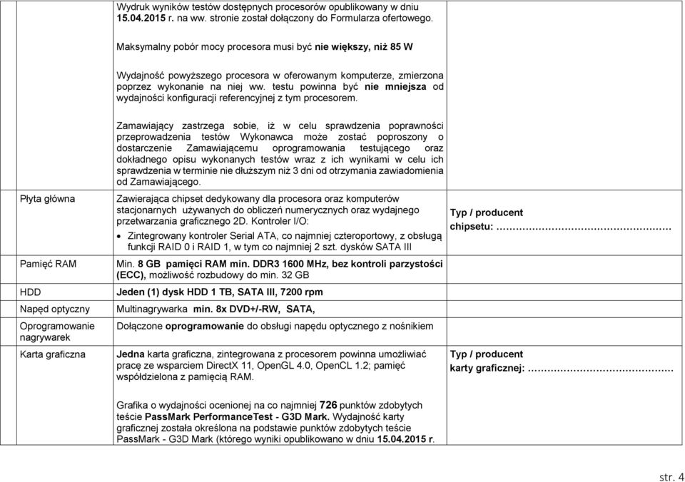 testu powinna być nie mniejsza od wydajności konfiguracji referencyjnej z tym procesorem.
