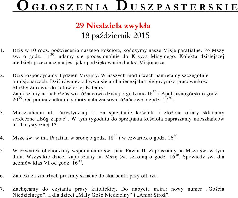 W naszych modlitwach pamiętamy szczególnie o misjonarzach. Dziś również odbywa się archidiecezjalna pielgrzymka pracowników Służby Zdrowia do katowickiej Katedry.