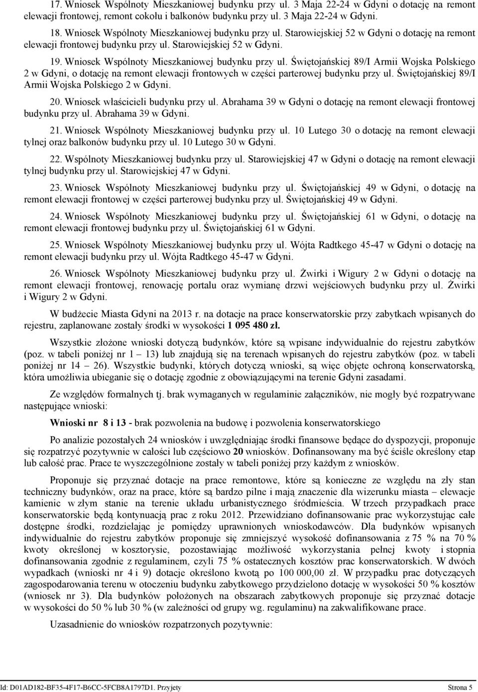 Wniosek Wspólnoty Mieszkaniowej budynku przy ul. Świętojańskiej 89/I Armii Wojska Polskiego 2 w Gdyni, o dotację na remont elewacji frontowych w części parterowej budynku przy ul.