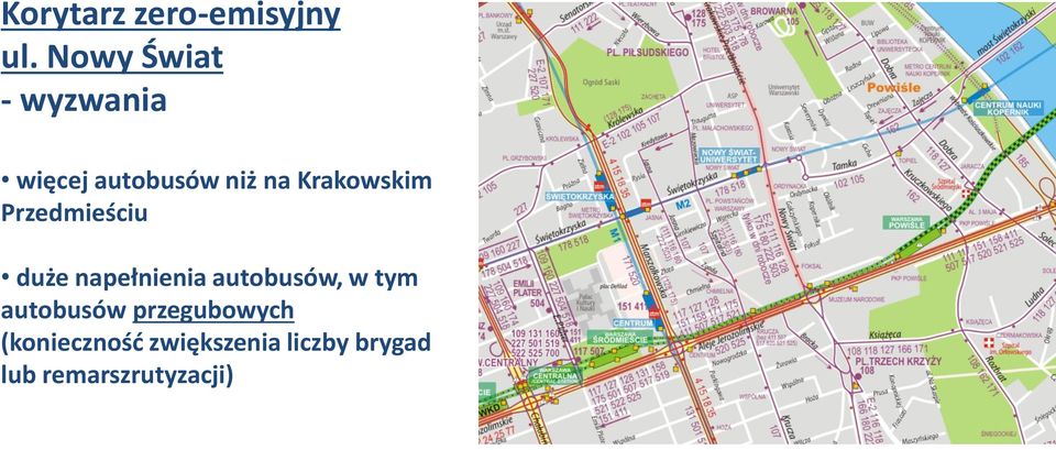 Krakowskim Przedmieściu duże napełnienia autobusów, w