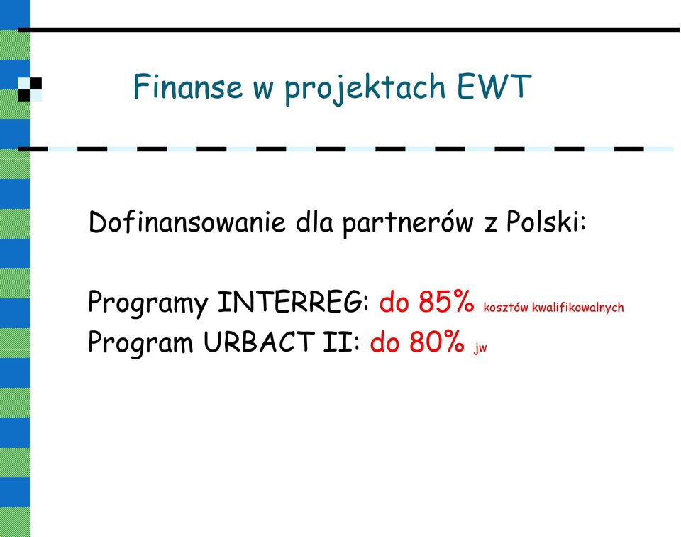 Polski: Programy INTERREG: do 85%