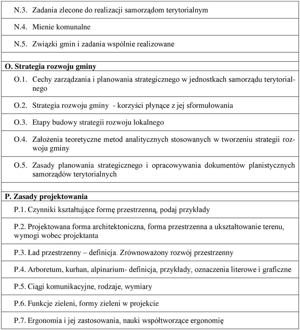 Etapy budowy strategii rozwoju lokalnego O.4. Założenia teoretyczne metod analitycznych stosowanych w tworzeniu strategii rozwoju gminy O.5.