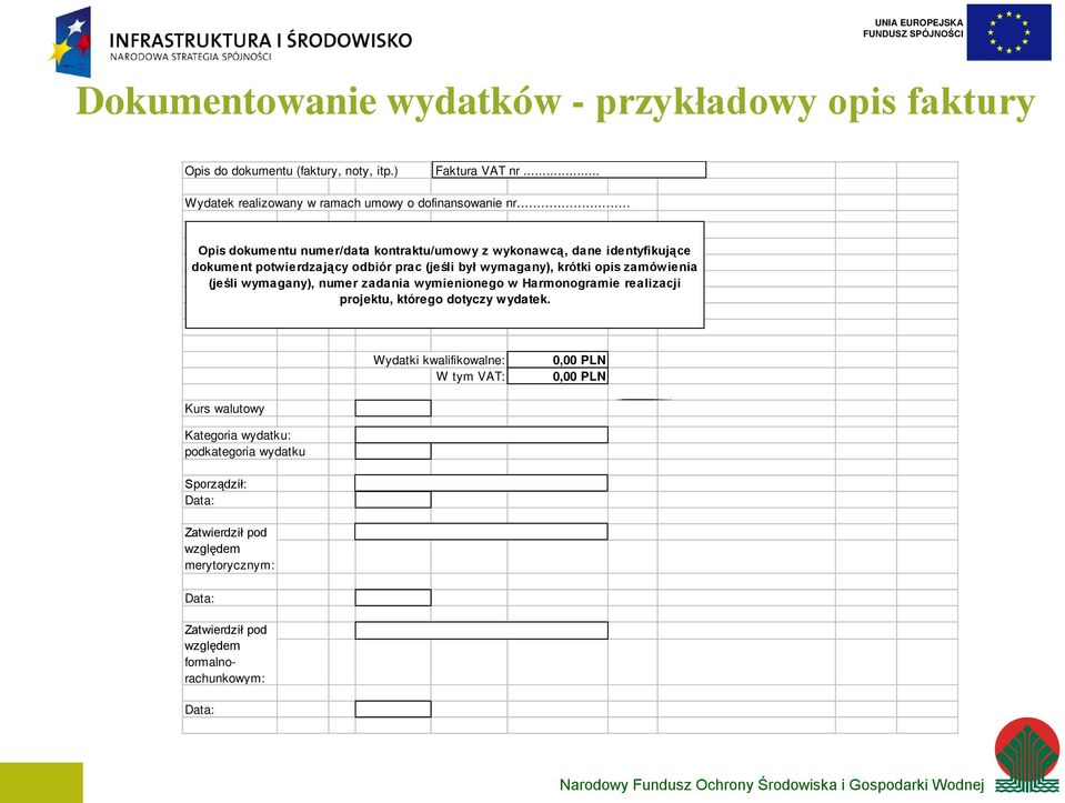 wymagany), numer zadania wymienionego w Harmonogramie realizacji projektu, którego dotyczy wydatek.