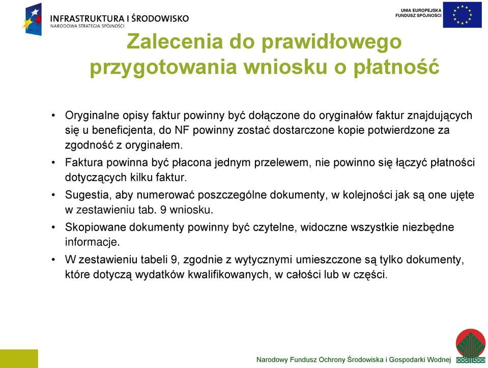 Faktura powinna być płacona jednym przelewem, nie powinno się łączyć płatności dotyczących kilku faktur.