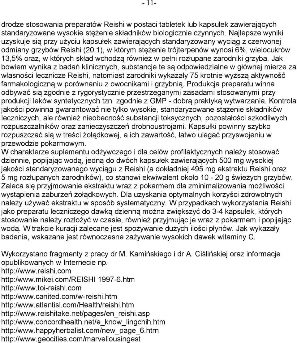 których skład wchodzą również w pełni rozłupane zarodniki grzyba.