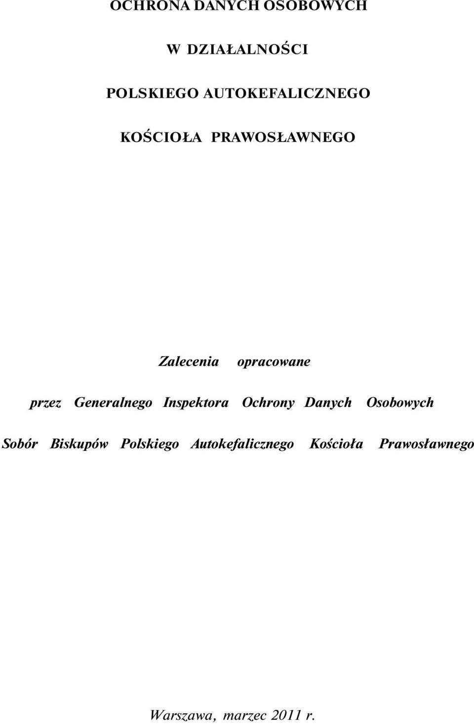 przez Generalnego Inspektora Ochrony Danych Osobowych Sobór