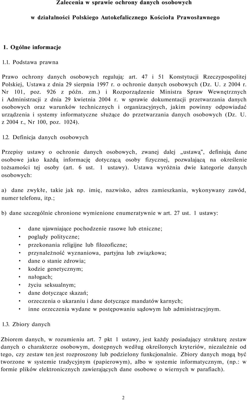 ) i Rozporządzenie Ministra Spraw Wewnętrznych i Administracji z dnia 29 kwietnia 2004 r.