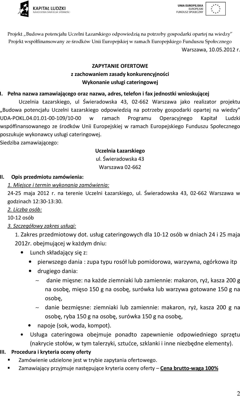 Łazarskiego odpowiedzią na potrzeby gospodarki opartej na wiedzy UDA-POKL.04.01.