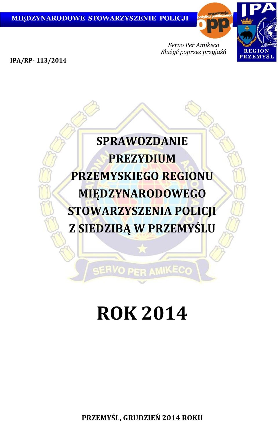 SPRAWOZDANIE PREZYDIUM PRZEMYSKIEGO REGIONU MIĘDZYNARODOWEGO
