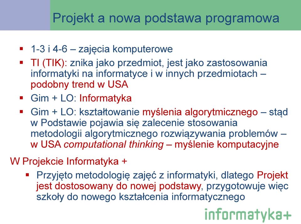 zalecenie stosowania metodologii algorytmicznego rozwiązywania problemów w USA computational thinking myślenie komputacyjne W Projekcie Informatyka +