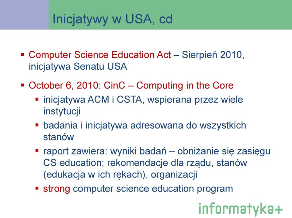 inicjatywa adresowana do wszystkich stanów raport zawiera: wyniki badań obniżanie się zasięgu CS