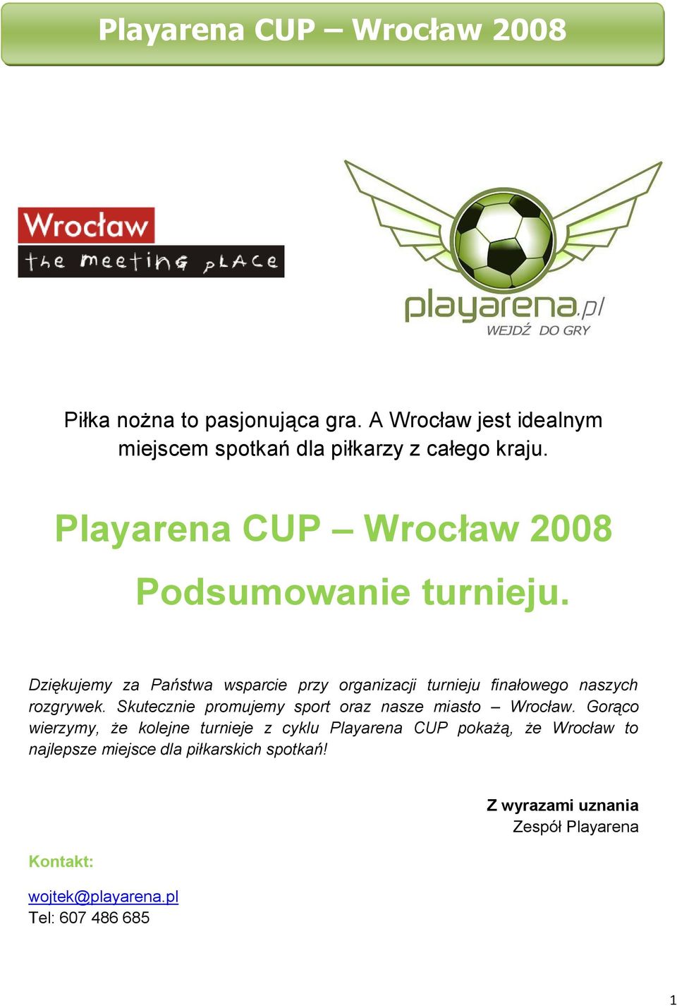 Dziękujemy za Państwa wsparcie przy organizacji turnieju finałowego naszych rozgrywek.