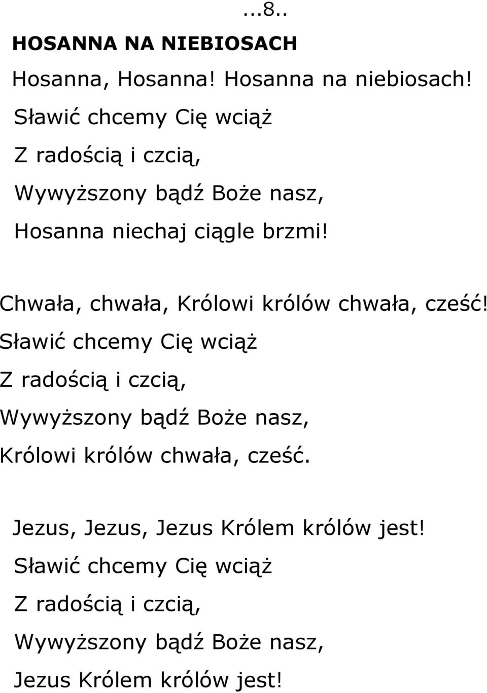 Chwała, chwała, Królowi królów chwała, cześć!