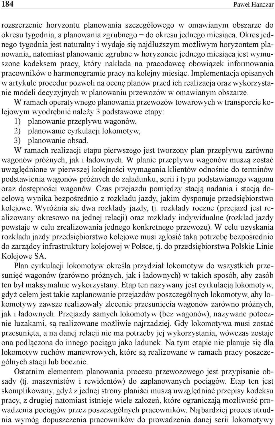 pracodawcę obowiązek informowania pracowników o harmonogramie pracy na kolejny miesiąc.