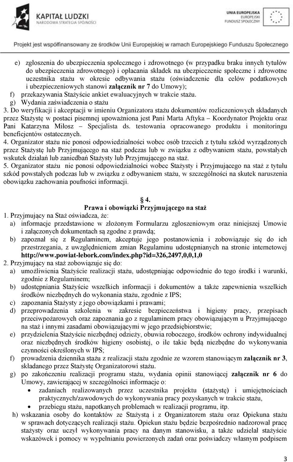 g) Wydania zaświadczenia o stażu 3.