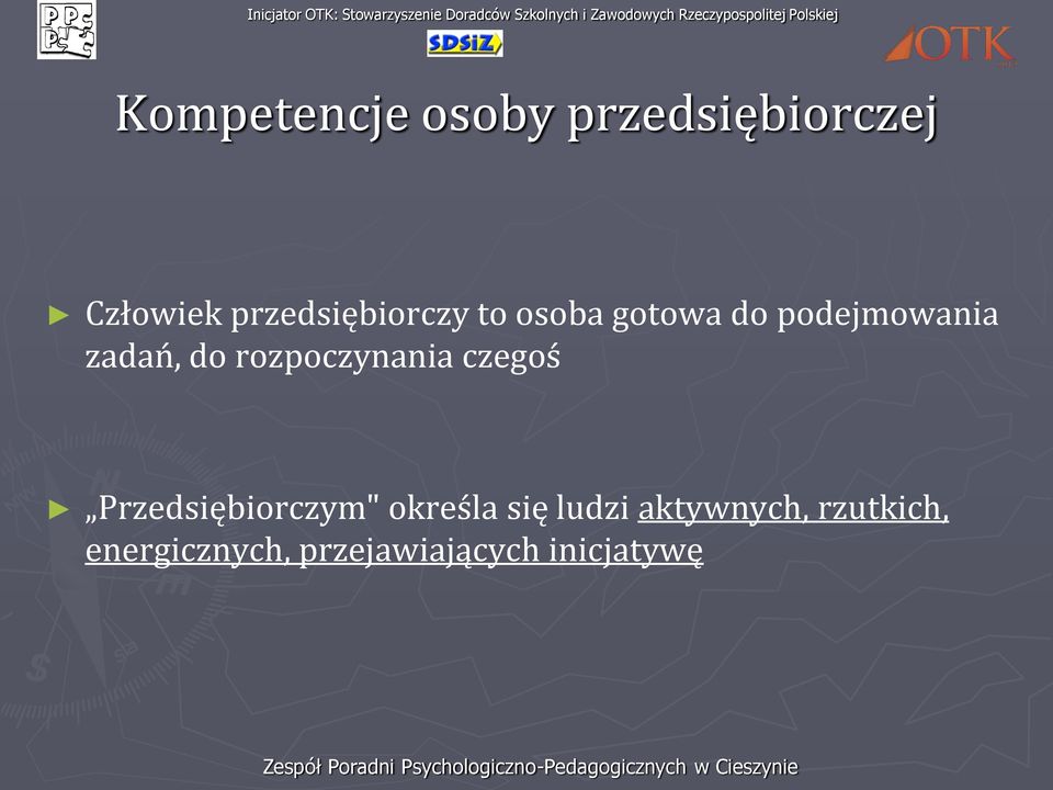 do rozpoczynania czegoś Przedsiębiorczym" określa się