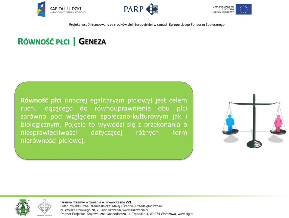 społeczno-kulturowym jak i biologicznym.