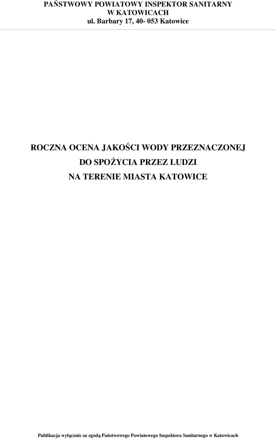 SPOśYCIA PRZEZ LUDZI NA TERENIE MIASTA KATOWICE Publikacja