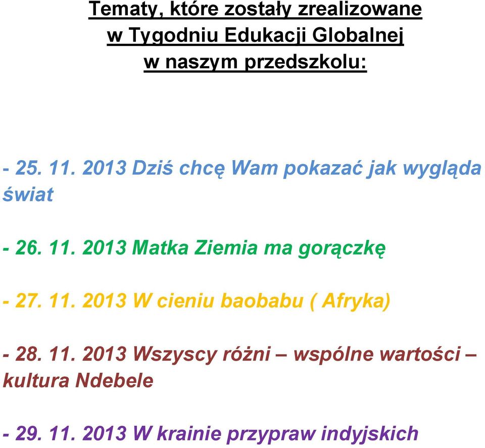 11. 2013 W cieniu baobabu ( Afryka) - 28. 11.