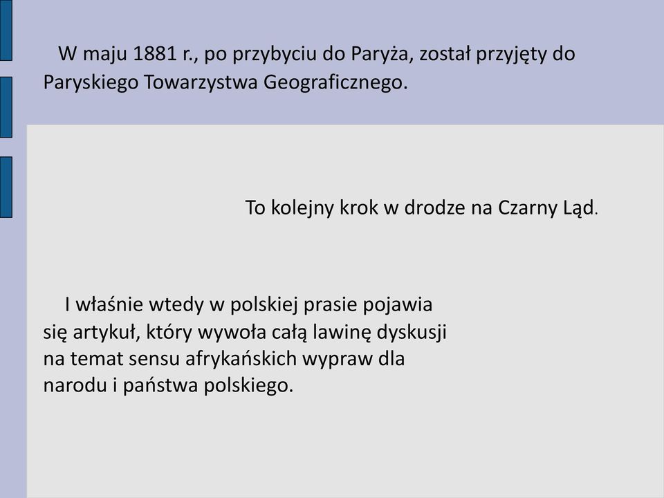 Geograficznego. To kolejny krok w drodze na Czarny Ląd.