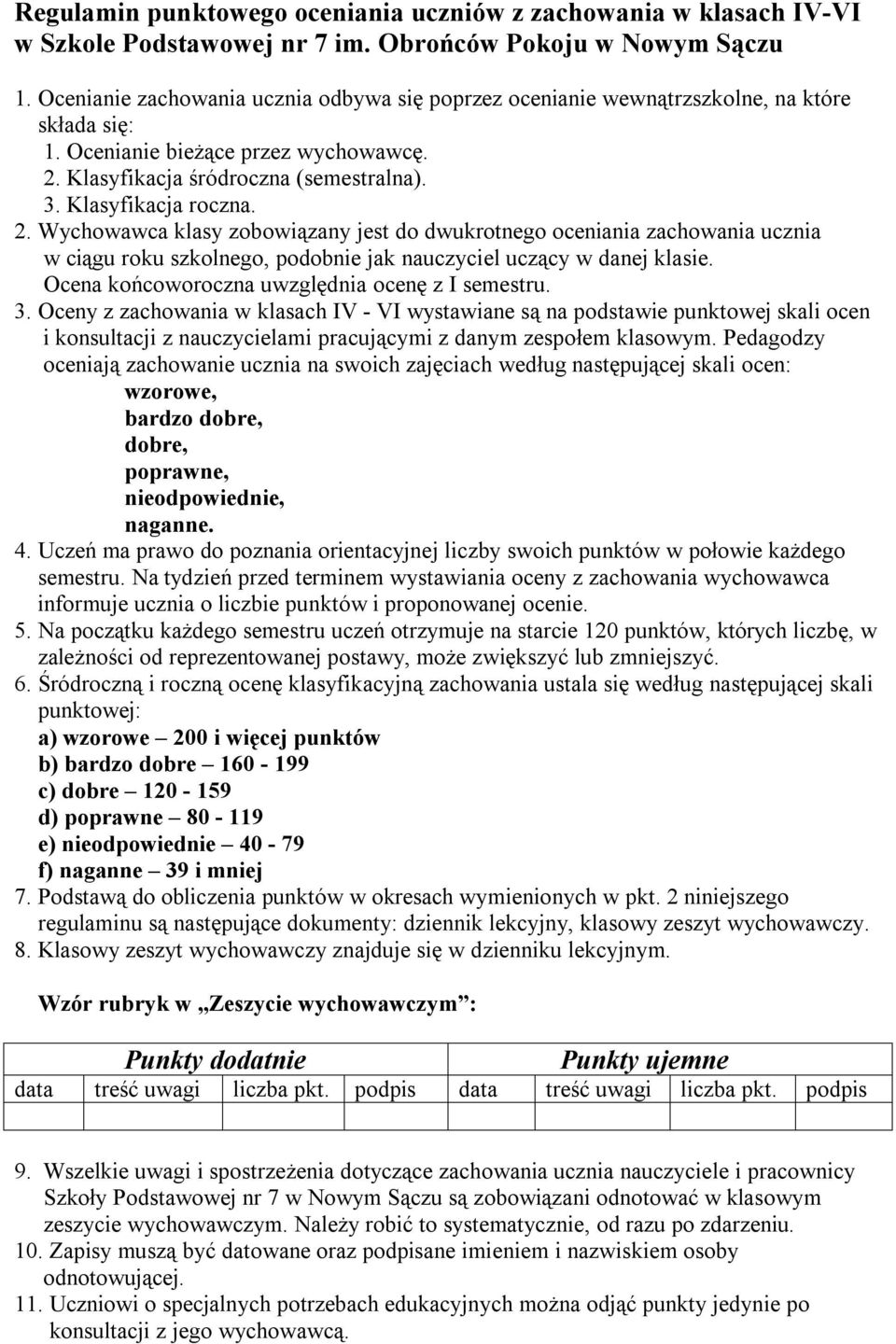 Klasyfikacja śródroczna (semestralna). 3. Klasyfikacja roczna. 2.