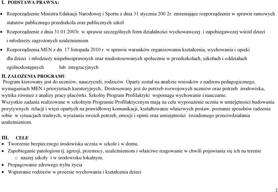 w sprawie szczególnych form działalności wychowawczej i zapobiegawczej wśród dzieci i młodzieży zagrożonych uzależnieniem Rozporządzenia MEN z dn. 17 listopada 2010 r.