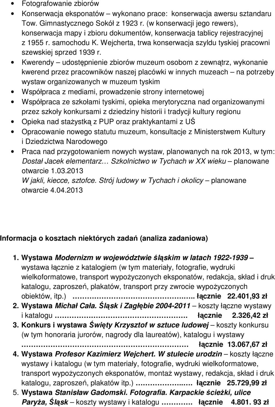Wejcherta, trwa konserwacja szyldu tyskiej pracowni szewskiej sprzed 1939 r.