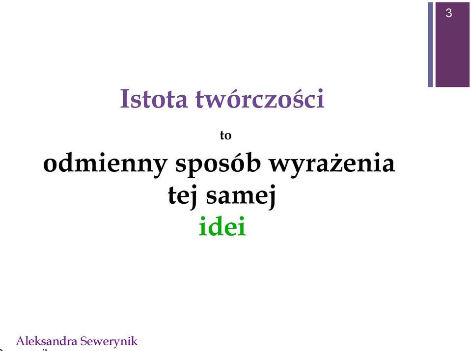 odmienny sposób